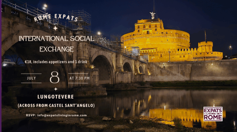 1 event expats living in rome Italy working find job housing 2025 summer things to do Rome Castel Sant Angelo making friends in rome events for expats in rome international social exchange Tuesday July 8 expatslivinginrome.com  768x428
