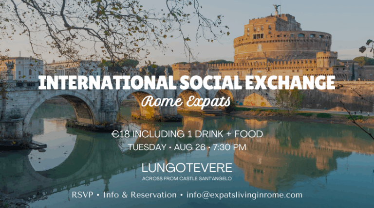 Rome Expats International Social Exchange | Lungotevere 2 aug 26 INTERNATIONAL SOCIAL EXCHANGE MAKING FRIENDS IN ROME NETWORKING IN ROME ROME EXPATS MEETUP expatslivinginrome.com  768x429