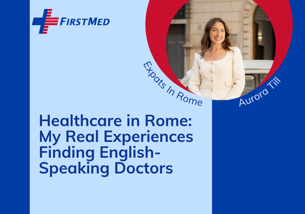 Navigating Healthcare in Rome: A Guide for Expats with English-Speaking Doctors 1